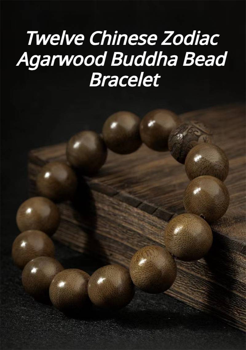 Twelve Chinese Zodiac Agarwood Buddha Bead Bracelet for good luck, protection, and Buddhist guardianship8